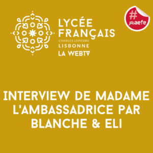 Interview de Madame l'ambassadrice par Blanche & Eli