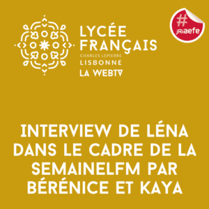 Interview de Léna dans le cadre de la semaine LFM par Bérénice et Kaya