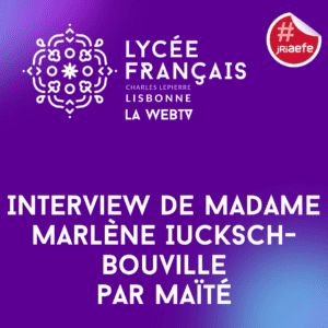 Interview de Madame Marlène Iucksch-bouville par Maïté